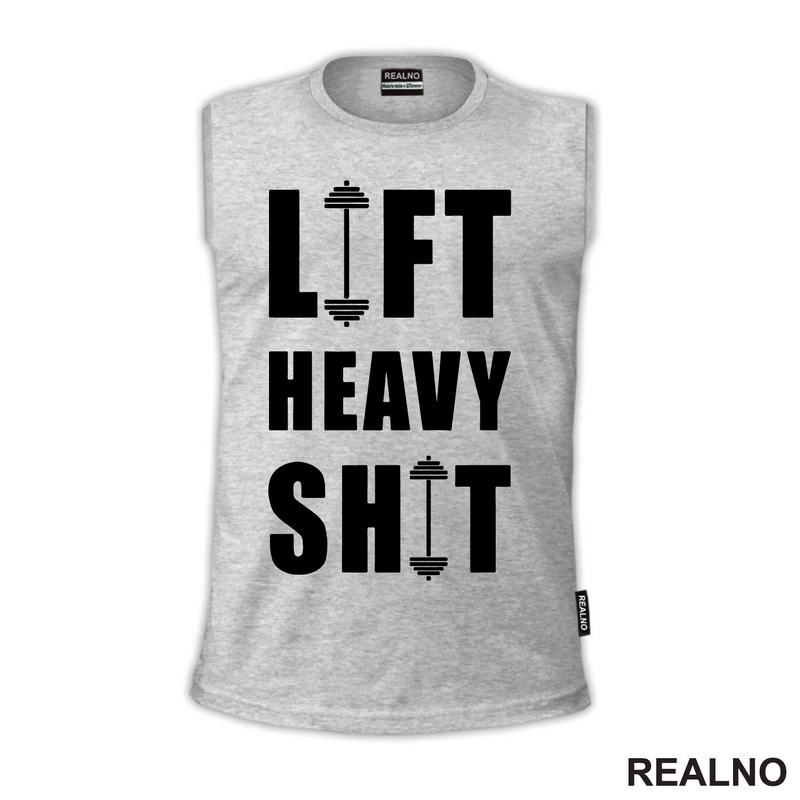 Lift Heavy Shit - Dumbell - Trening - Majica