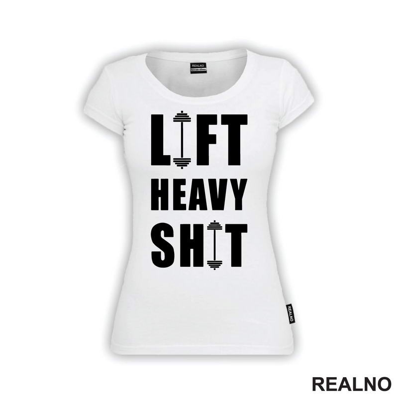 Lift Heavy Shit - Dumbell - Trening - Majica
