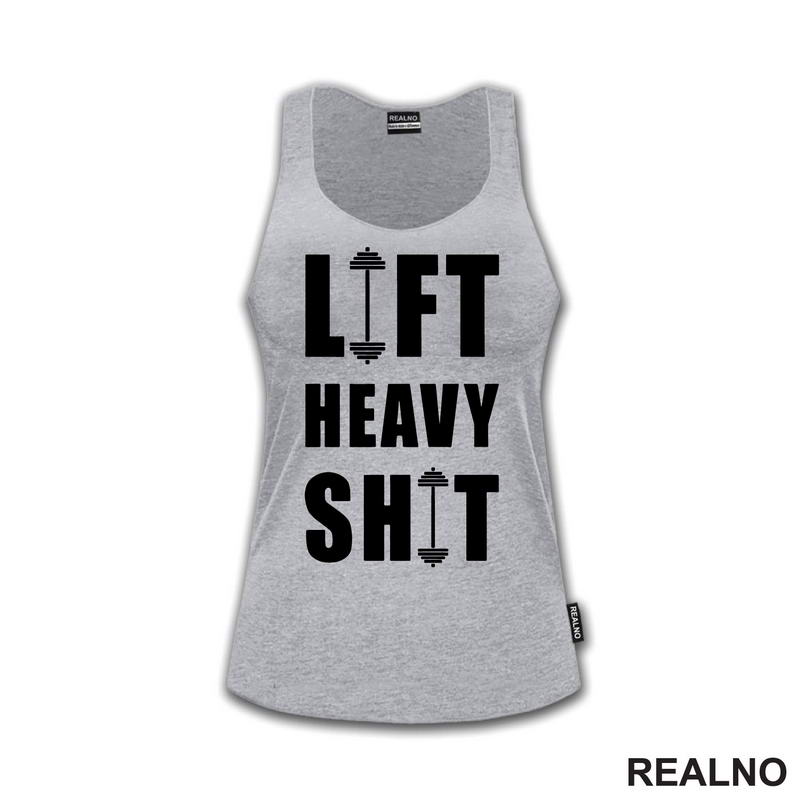 Lift Heavy Shit - Dumbell - Trening - Majica