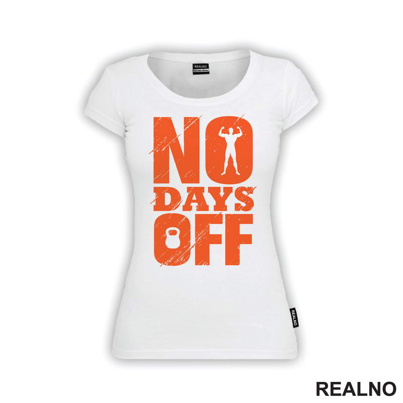 No Days Off - Orange - Motivation - Trening - Majica