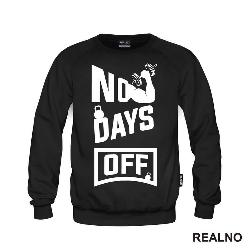 No Days Off - Gym - Motivation - Trening - Majica
