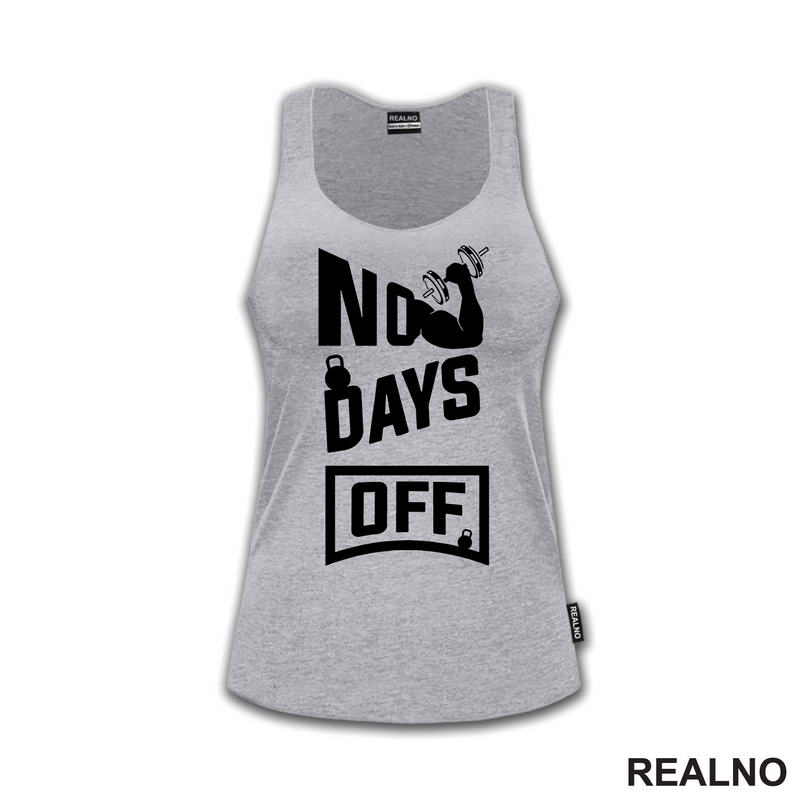 No Days Off - Gym - Motivation - Trening - Majica