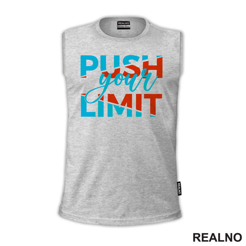 Push Your Limit - Motivation - Quotes - Majica