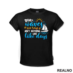 Boat Waves, Sun Says Ain't Nothing Like Lake Days - Kampovanje - Priroda - Nature - Majica