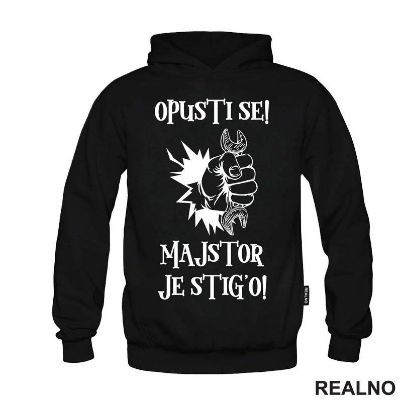 Opusti se majstor je stig'o! - Radionica - Majstor - Majica