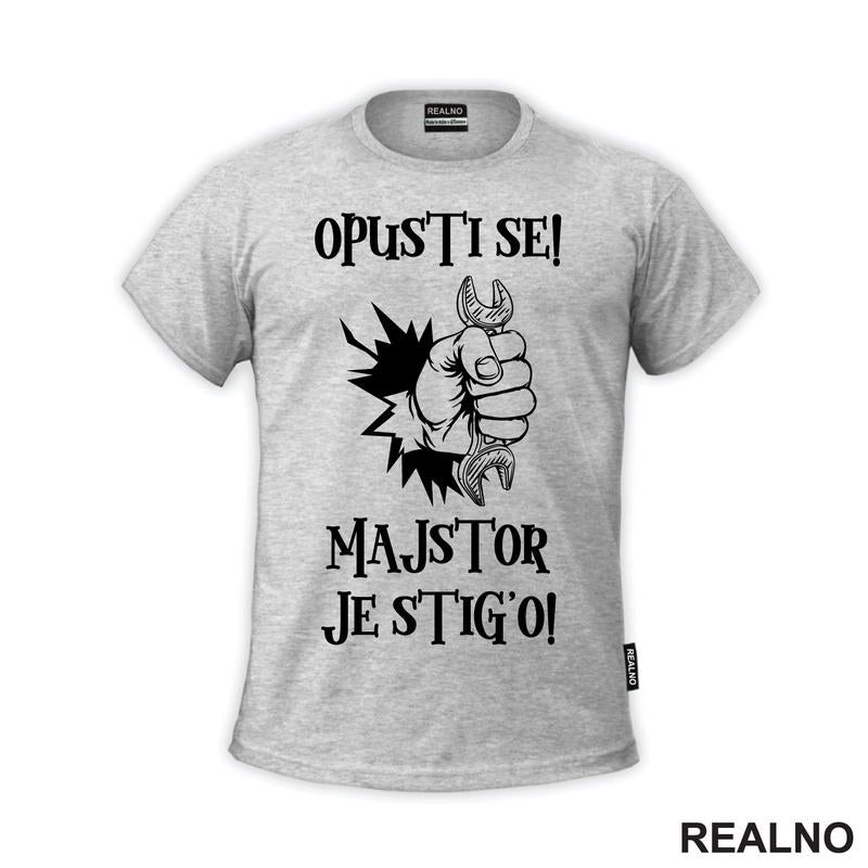 Opusti se majstor je stig'o! - Radionica - Majstor - Majica