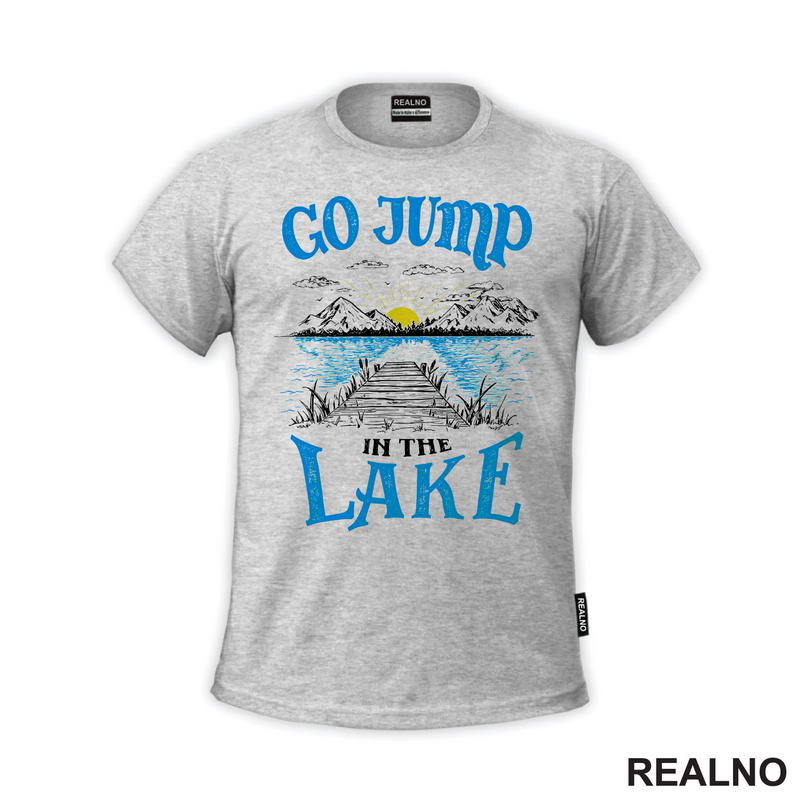 Go Jump In The Lake - Kampovanje - Priroda - Nature - Majica