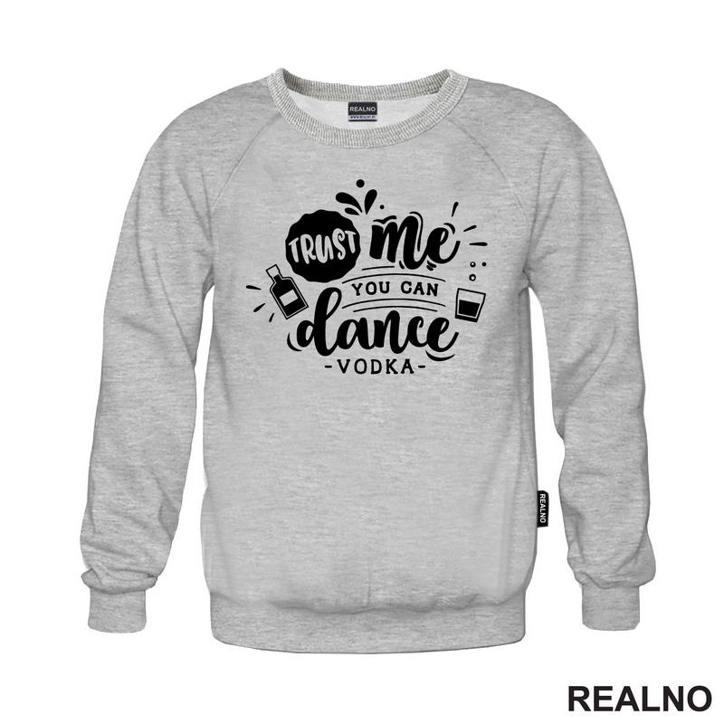 Trust Me, You Can Dance. - Vodka - Humor - Majica