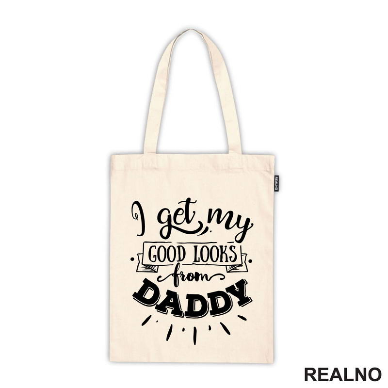 I Get My Good Looks From Daddy - Bebe - Majica