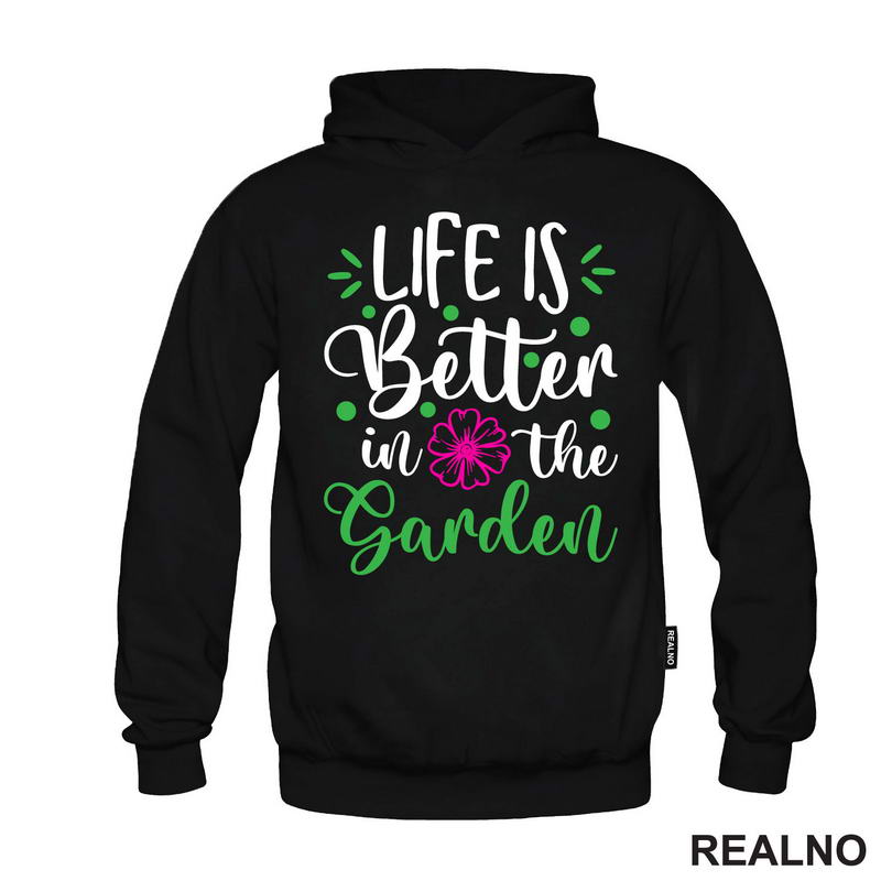 Life Is Better In The Garden - Pink Flower - Bašta i Cveće - Majica