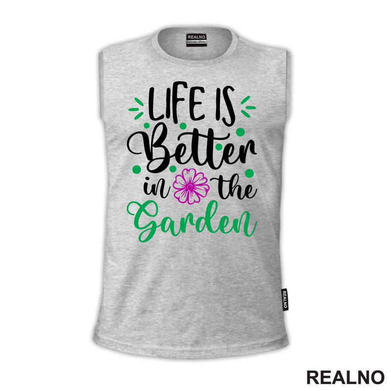 Life Is Better In The Garden - Pink Flower - Bašta i Cveće - Majica