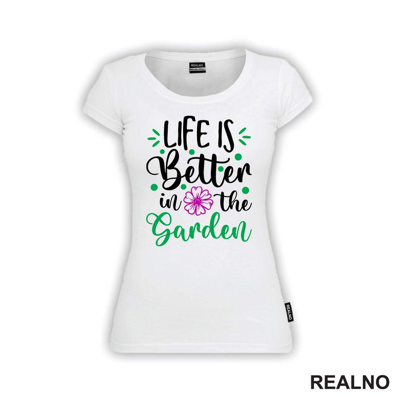 Life Is Better In The Garden - Pink Flower - Bašta i Cveće - Majica