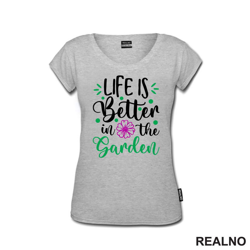 Life Is Better In The Garden - Pink Flower - Bašta i Cveće - Majica