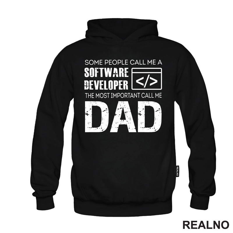 Some People Call Me A Software Developer, The Most Important Call Me Dad - Mama i Tata - Ljubav - Majica