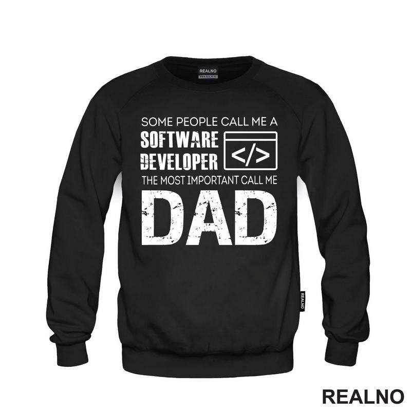 Some People Call Me A Software Developer, The Most Important Call Me Dad - Mama i Tata - Ljubav - Majica