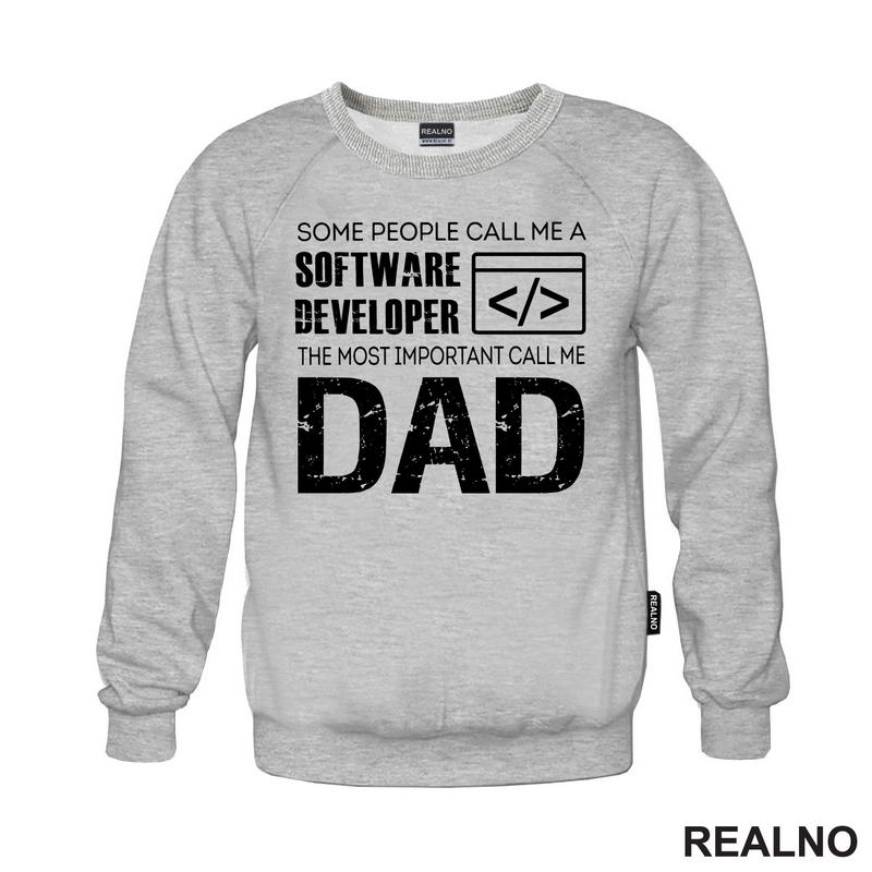 Some People Call Me A Software Developer, The Most Important Call Me Dad - Mama i Tata - Ljubav - Majica