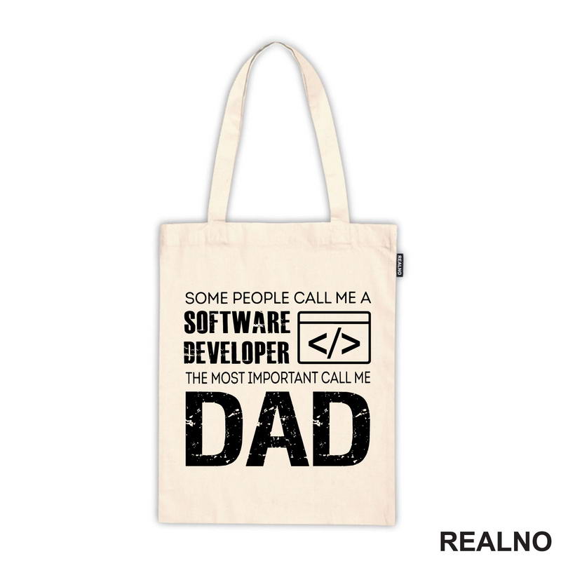 Some People Call Me A Software Developer, The Most Important Call Me Dad - Mama i Tata - Ljubav - Majica