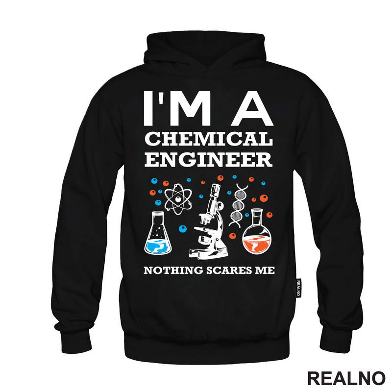 I'm A Chemical Engineer - Geek