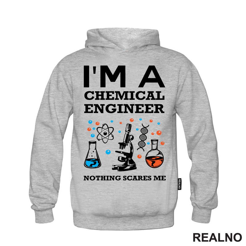 I'm A Chemical Engineer - Geek
