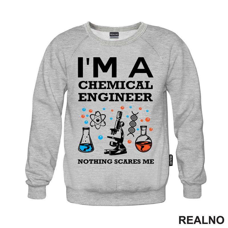 I'm A Chemical Engineer - Geek