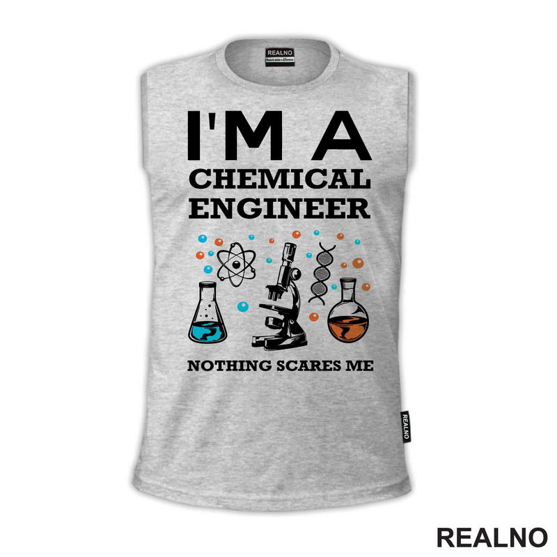 I'm A Chemical Engineer - Geek