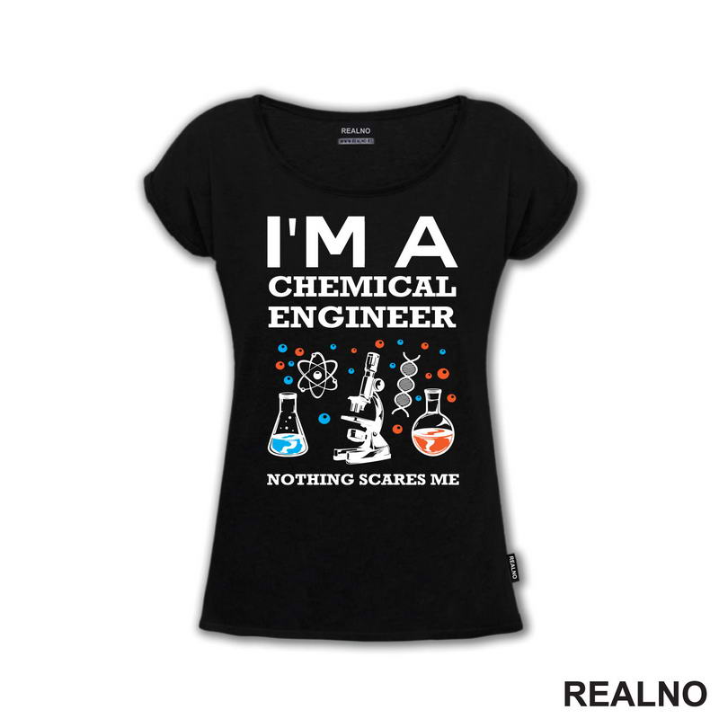 I'm A Chemical Engineer - Geek