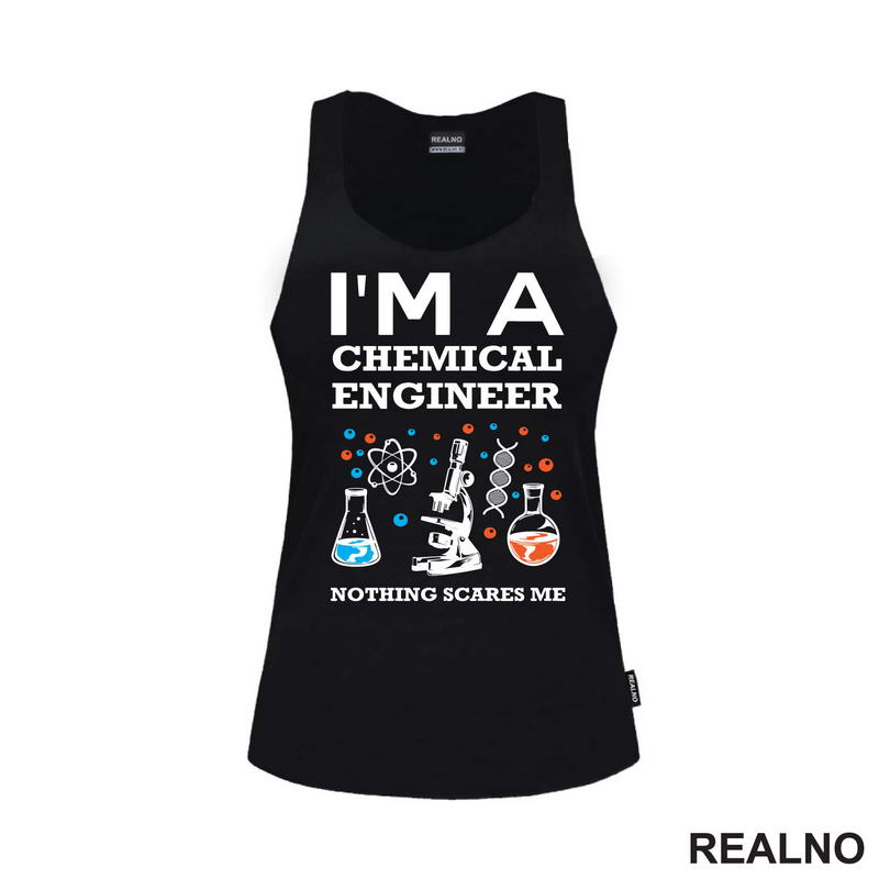 I'm A Chemical Engineer - Geek