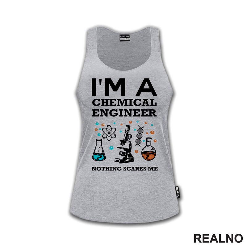 I'm A Chemical Engineer - Geek