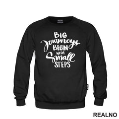 Big Journeys Begin With Small Steps - Motivation - Quotes