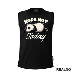 Nope, Not Today - Cute Panda - Humor