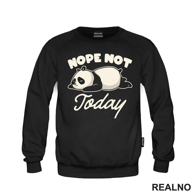 Nope, Not Today - Cute Panda - Humor