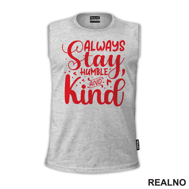 Always Stay Humble And Kind - Red - Quotes