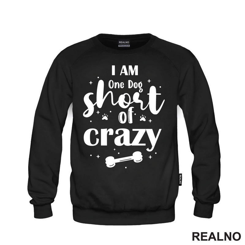 I Am One Dog Short Of Crazy - Pas - Psi