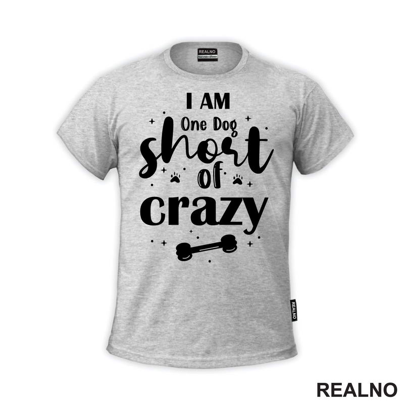 I Am One Dog Short Of Crazy - Pas - Psi