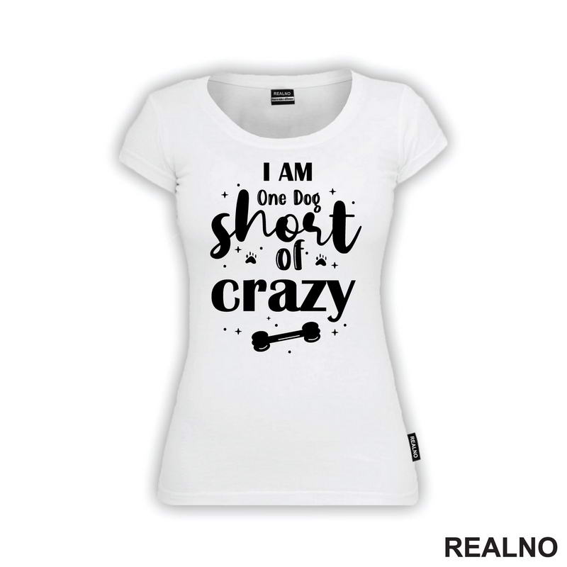 I Am One Dog Short Of Crazy - Pas - Psi
