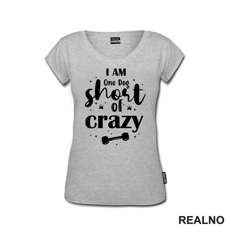 I Am One Dog Short Of Crazy - Pas - Psi