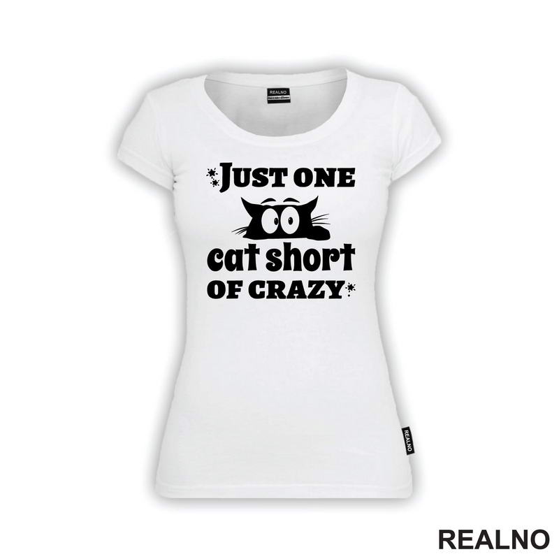 Just One Cat Short Of Crazy - Mačke - Cat