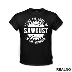 I Love The Smell Of Sawdust In The Morning - Radionica - Majstor