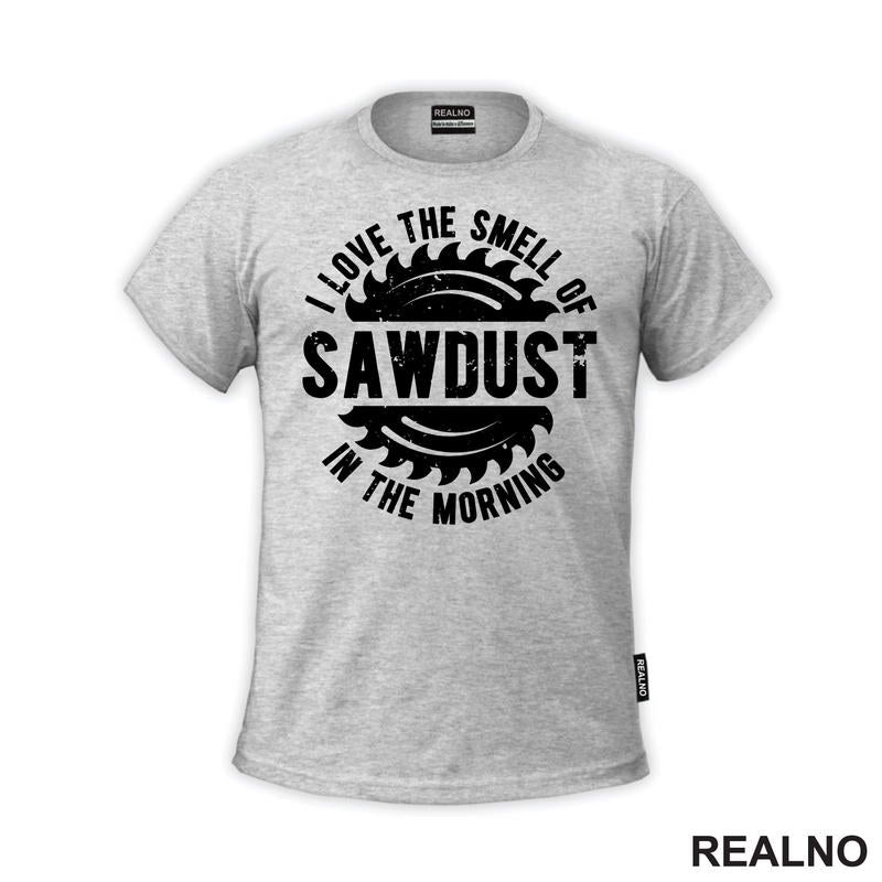 I Love The Smell Of Sawdust In The Morning - Radionica - Majstor