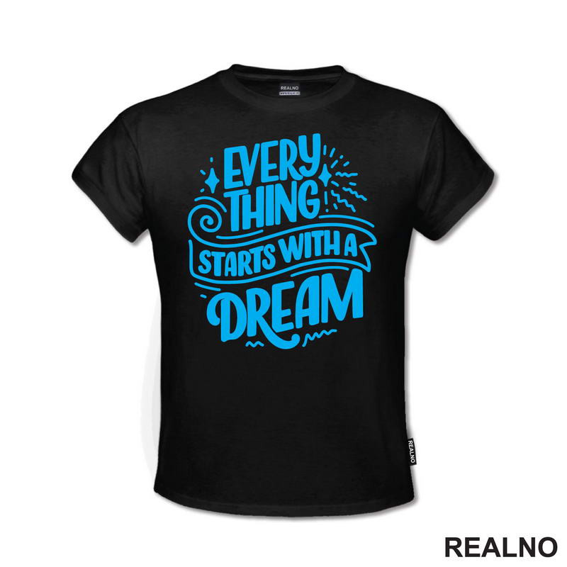 Everything Starts With A Dream - Blue - Motivation - Quotes