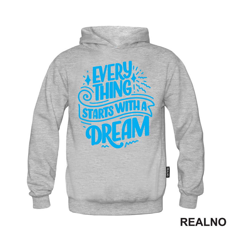 Everything Starts With A Dream - Blue - Motivation - Quotes