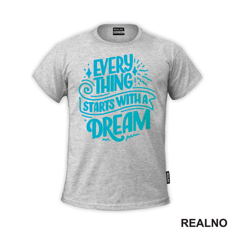 Everything Starts With A Dream - Blue - Motivation - Quotes