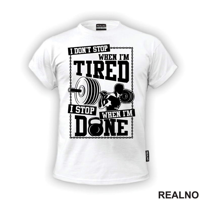 I Don't Stop When I'm Tired, I Stop When I'm Done - Trening