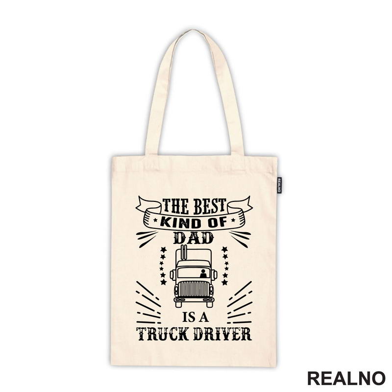 The Best Kind Of Dad Is A Truck Driver - Kamion - Kamiondžija - Mama i Tata - Ljubav