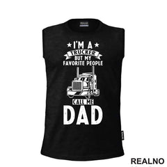 I'm Trucker But Favorite People Call Me Dad - Kamion - Kamiondžija - Mama i Tata - Ljubav