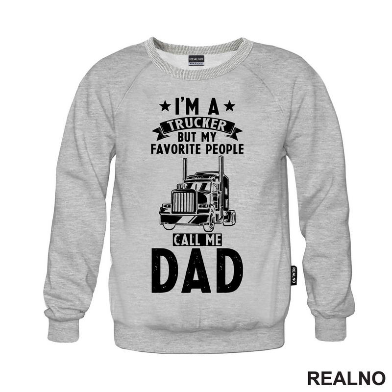 I'm Trucker But Favorite People Call Me Dad - Kamion - Kamiondžija - Mama i Tata - Ljubav