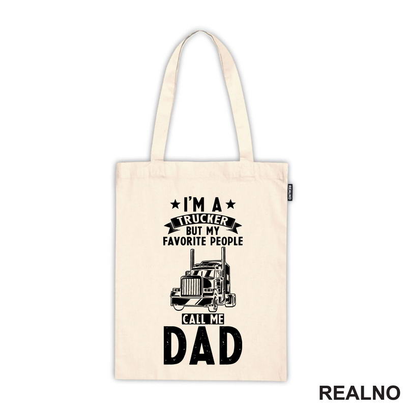 I'm Trucker But Favorite People Call Me Dad - Kamion - Kamiondžija - Mama i Tata - Ljubav