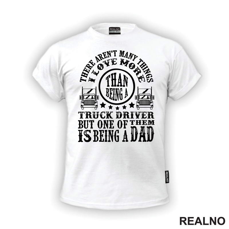 Truck Driver But One Of Them Is Begin A Dad - Kamion - Kamiondžija - Mama i Tata - Ljubav