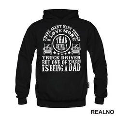 Truck Driver But One Of Them Is Begin A Dad - Kamion - Kamiondžija - Mama i Tata - Ljubav