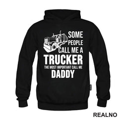 Some People Call Me A Trucker The Most Important Call Me Daddy - Kamion - Kamiondžija - Mama i Tata - Ljubav